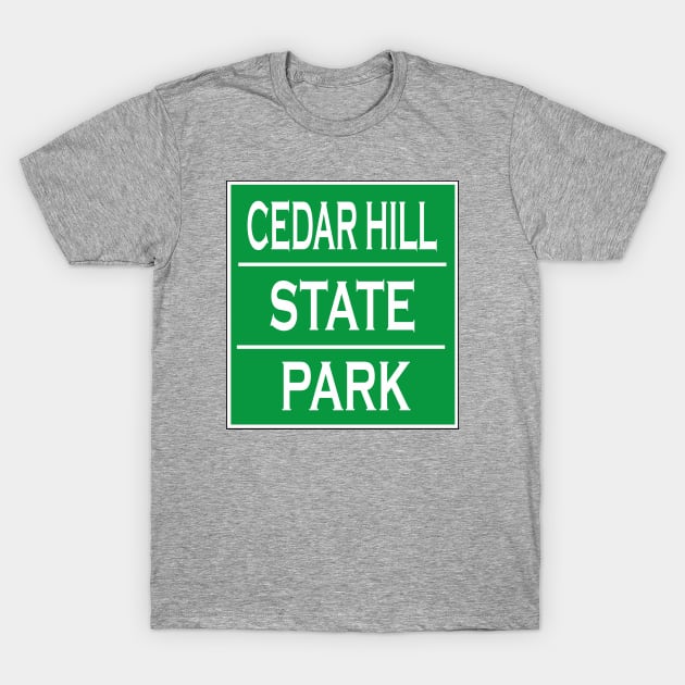 CEDAR HILL STATE PARK T-Shirt by Cult Classics